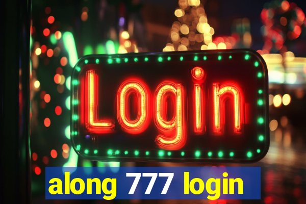 along 777 login